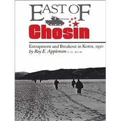 East of Chosin: Entrapment and Breakout in Korea, 1950 by Roy E. Appleman and Sean Runnette