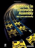 Soldering in Electronics Assembly, Second Edition