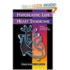 Hypoplastic Left Heart Syndrome (Developments in Cardiovascular Medicine) by Jack Rychik and Gil Wernovsky