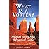 What Is a Vortex? A Practical Guide to Sedona's Vortex Sites