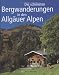  : Die sch&ouml;nsten Bergwanderungen in den Allg&auml;uer Alpen