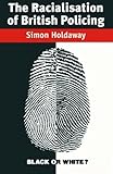 The racialisation of British policing