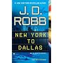 New York to Dallas de J. D. Robb