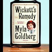 Wickett's Remedy: A Novel | [Myla Goldberg]