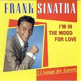 I'M in the Mood for Love - Frank Sinatra