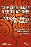 Climate Change Negotiations: Can Asia Change the Game?