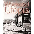 Weekend Utopia (Modern Living in the Hamptons) (Illustrated) (Hardcover)