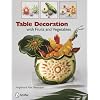 Table Decoration with Fruits and Vegetables