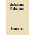 An Iceland Fisherman by Pierre Loti