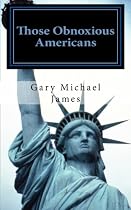 Click to Download Free Kindle Book -> Those Obnoxious Americans