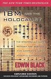 IBM and the Holocaust: The Strategic Alliance Between Nazi Germany and America's Most Powerful Corporation