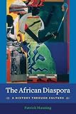 The African Diaspora: A History through Culture