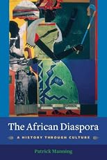 The African Diaspora: A History through Culture