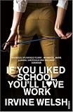 If You Liked School, Youll Love Work
