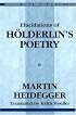 Elucidations of Holderlin's Poetry (Contemporary Studies in Philosophy and the Human Sciences) (Contemporary Studies in Philosophy and the Human Sciences)