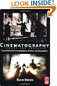 Cinematography: Theory and Practice: Image Making for Cinematographers, Directors and Videographers