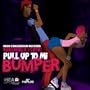 Pull Up to Mi Bumper - Single [Explicit]