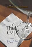 In Their Cups: An Anthology of Poems About Drinking Places, Drinks, and Drinkers (Non)