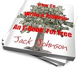 How To Write & Publish An E-Book For Free