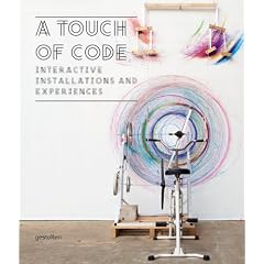 A Touch of Code: Interactive Installations and Experiences
