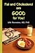 Fat and Cholesterol are Good for You