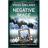 Negative Image: A Constable Molly Smith Mysteryby Vicki Delany