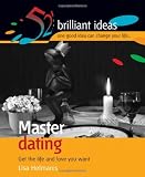 Master Dating (52 Brilliant Ideas)