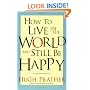 How to Live in the World and Still Be Happy