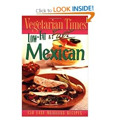 "Vegetarian Times" Low-fat and Fast Mexican