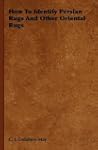 How to Identify Persian Rugs and Othe...