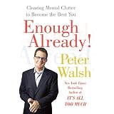 Enough Already!: Clearing Mental Clutter to Become the Best You