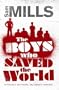 The Boys Who Saved the World