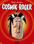 Cosmik Roger : L'int�grale