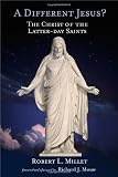 Image of A Different Jesus?: The Christ of the Latter-day Saints