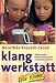 Suchen : Klang-Werkstatt für Kinder: Miteinander Instrumente bauen und Musik machen