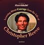 Learning about Courage from the Life of Christopher Reeve (Heroes of the 20th Century)