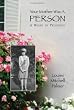 YOUR MOTHER WAS A PERSON: A WORK IN PROG