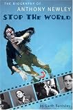 Stop the World: the Biography of Anthony Newley
