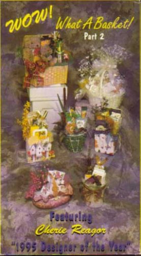 Wow! What a Basket : Part 2 Gift Basket Design Enhancements