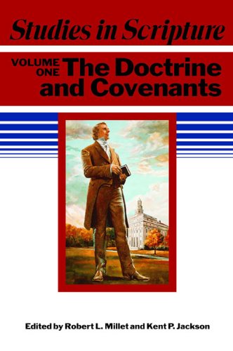 Studies in Scripture, vol. 1: The Doctrine and Covenants