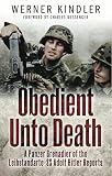 Obedient unto death : a Panzer grenadier of the Leibstandarte-SS Adolf Hitler reports