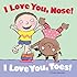 I Love You, Nose! I Love You, Toes!