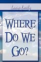 Where Do We Go?