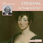 Le rouge et le noir | Livre audio Auteur(s) :  Stendhal Narrateur(s) : Michel Vuillermoz