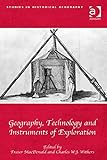 Geography, technology and instruments of exploration