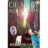 Deadly Addiction (Deadly Vices) ~ Kristine Cayne