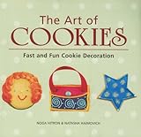 The Art of Cookies: Fast and Fun Cookie Decoration (2004)