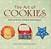 Books : The Art of Cookies: Fast and Fun Cookie Decoration (2004)