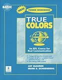 True colors : an EFL course for real communication. Basic. Power workbook
