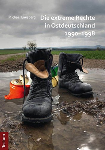 Die extreme Rechte in Ostdeutschland 1990-1998 (German Edition)